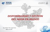 DISPONIBILIDAD Y GESTIÓN DEL AGUA EN JALISCO · USOS CONSUNTIVOS DEL AGUA EN ... Comisión Nacional del Agua. Aguas Subterráneas: No. de ... promueve la gestión y el desarrollo