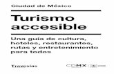 TURISMO ACCESIBLE - Secretaría de Turismo de la CDMXturismo.cdmx.gob.mx/storage/app/media/Turismo Accesible/TURISMO... · Ciudad de México es una guía para que los capitalinos