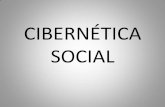 CIBERNÉTICA SOCIAL · DEFINICIÓN DE CIBERNÉTICA SOCIAL Es la ciencia, el arte y la técnica de auto- ... •Ciclo cibernético de transformación •Grupos y subgrupos. DINÁMICAS.