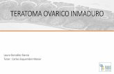 TERATOMA OVARICO INMADURO - serviciopediatria.com · aparición de 4 formaciones quísticas adheridas al peritoneo parietal de la vertiente posterior de dicho repliegue, sugestivas