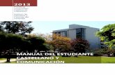 Manual del Estudiante Castellano y Comunicaciónucv.altavoz.net/.../manual_del_estudiante_2013_castellano.pdf · Queremos que el Manual se convierta en un punto de contacto ... con