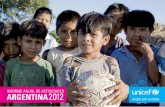 INFORME ANUAL DE ACTIVIDADES ARGENTINA 2012 · • Educación para la salud, en lengua materna ... en Corrientes, Formosa y Misiones ... y las adolescentes en el sistema judicial.