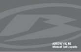ARROW 150 R8 Manual del Usuario - betamotor.com.ar ARROW R8.pdf · vehículo lo invitamos a seguir atentamente las instrucciones provistas en este manual. ... 150 kg Velocidad máxima