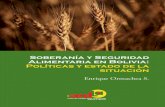 Soberanía y Seguridad Alimentaria en Bolivia - cedla.org · biodiversidad ” (MDRAyMA, 2007 ... pone en tela de juicio los supuestos sobre los que se basan las políticas del gobierno