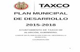 PLAN MUNICIPAL DE DESARROLLO 2015-2018taxco.gob.mx/site/images/documentos/Plan_municipaldesar... · 2016-08-11 · camino por la Transformación de Taxco, ... Planeación del Estado