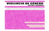 Violencia de Género en los Medios · 1.4 Aportes de Pierre Bourdieu para pensar la violencia de género…………… ... histórico-reflexivo sobre los modos en que los medios