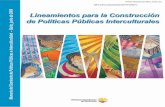 Lineamientos para la construcción de políticas públicas … · LINEAMIENTOS PARA LA CONSTRUCCIÓN DE POLÍTICAS PÚBLICAS INTERCULTURALES La presente publicación ha sido elaborada