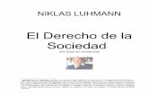 El Derecho de la Sociedad · niklas luhmann el derecho de la sociedad 1 ... 3 capÍtulo 2 – la clausura de operaciÓn del sistema de derecho ... la sociedad y su derecho ...