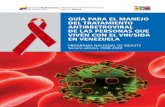 GUÍA PARA EL MANEJO DEL TRATAMIENTO ANTIRRETROVIRAL DE ...stopvih.org/pdf/Guia_TARV_PNSIDA_Venezuela_Resumen_2008-2009.pdf · • Precisar antecedentes de infecciones de transmisión