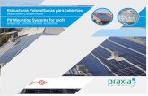 Estructuras Fotovoltaicas para cubiertaspraxiaenergy.com/wp-content/uploads/catalogo_praxia_cubiertas.pdf · Adaptabilidad • Válida para cualquier tipo de cubierta • Configuración