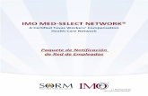 IMO MED-SELECT NETWORK® · 1. A partir del 1 de septiembre de 2014, su empleador se asocia con la IMO Med -Select Network ®, una red certificada de cuidado de la salud de los trabajadores