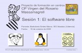Proyecto de formación en centros CP Virgen del Rosario ... · Principios del software libre 1.1. Las cuatro libertades El término “software libre” fue acuñado por Richard Stallman