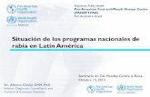 Situación de los programas nacionales de rabia en Latín ... · 4 países (Raton) 200,000 328,000 15 países (CC) 2,000,000 2,733,000 CC Ratón ... ésta y otras zoonosis de impacto