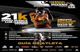 GUÍA DE ATLETA - La comunidad de deportistas ... · La carrera se llevará a cabo en un circuito al que hay que darle 2 vueltas. La salida será a un costado del ingreso al estadio