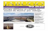 Europa aprueba el cambio de ‘Jamón de Huelva’ por ... · El pasado viernes 23 de septiembre la Comisión Europea dio vía libre a la Denominación Origen Protegida ‘Jabugo’