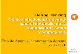 Desing Thinking Como metodología docente para el ...servicios.unileon.es/formacion-pdi/files/2017/02/DESING-THINKING.pdf · Como metodología docente para el desarrollo de la ...