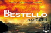 Libro proporcionado por el equipodescargar.lelibros.online/James Dashner/El Destello (136)/El... · personajes, misterios… y respuestas! James ... Antes de que la muerte y la destrucción