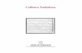 Cultura Andaluza - Junta de Andalucía · todo el mundo, pero puede ... literarios y artísticos de Andalucía”. Es ésta la idea vaga, o intuitiva, que ... Educación Secundaria