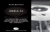 Area 51 DEF - ocultura.com · sumergirse en la oscuridad. ... de mantenimiento de secretos para dirigir proyectos de investiga-ción radicales y controvertidos, así como el diseño
