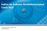 Índice de Pobreza Multidimensional Costa Rica · tanto entre una disciplina y otra que ningún académico llega a conocer el vocabulario ... Calcular el Índice de Pobreza Multidimensional