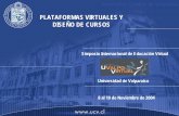 Plataformas Virtuales y Diseño de Cursos · 2011-11-19 · ser ampliamente aceptado en instituciones de educación ... todas ellas permiten la creación y la gestión de cursos completos