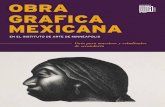 OBRA GRAFICA MEXICANA - archive.artsmia.orgarchive.artsmia.org/assets/pdf/LAI121031_MexicanPrintmaking... · permitiendo tener arte en la vida diaria. ¿POR QUE GRABADOS? 2. ... su