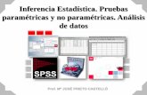Inferencia Estadística. Pruebas paramétricas y no ...umh2664.edu.umh.es/wp-content/uploads/sites/844/2013/02/4... · Ausencia de normalidad . ... ANOVA DE UN FACTOR DE MEDIDAS REPETIDAS