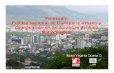 Venezuela: Política Nacional de Transporte Urbano y ... · El modelo que se presenta en Venezuela desde la década de los años 80, con base en el vehículo particular, tiene serias