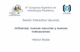 Sesión Interactiva Vacunas -Influenza: nuevas vacunas y ...a/Martes 25/Dr._Abate... · (Ortomixovirus ) Distribución porcentual de virus respiratorios identificados. Argentina.