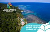 TURISMO SOSTENIBLE EN ÁREAS PROTEGIDAS DEL … · Caribe Maya es una iniciativa de turismo sustentable impulsada por el Fondo Mundial para la Naturaleza (WWF) y el Banco Interamericano