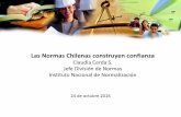 Las Normas Chilenas construyen confianza - smn.innonline.clsmn.innonline.cl/17025/ppt/Presentacion_Las_Normas_Chilenas_const... · A nivel internacional, hemos constituido el CE del