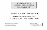 FUNDACION AGRO-BIOLOGICA COLOMBIANA REGLAS DE …bibliotecadigital.agronet.gov.co/bitstream/11348/6680/1... · En el adecuado manejo del suelo, un criterio fundamental es la preservación