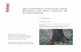 Herramientas prácticas para Bosques con Altos Valores de ... · tipos de bosque (p.ej. primario, relicto) o métodos de aprovechamiento (p. ej. aprovechamiento industrial), a centrarse