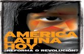 América Latina hoy - mintrabajo.gob.bo · necesidad de definir el rumbo en términos de gobierno y poder, reforma o revolu-ción, y capitalismo o anticapitalismo. Con el propósito
