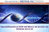 Decodificando el ADN del Marco de Acción de SENDAI 2015-30redulacrrd.org/wp-content/uploads/2017/11/Informe-Sendai-2.pdf · abordar la reducción del riesgo de desastres y el aumento