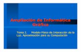 Tema 2. Modelo Físico de Interacción de la Luz ...informatica.uv.es/iiguia/AIG/web_teoria/t_tema2.pdf · empleada en la representación digital del color. zEn el caso de modelos