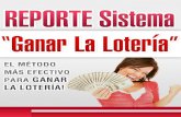 Sistema Ganar La Loteríasistemaganarlaloteria.net/.../07/Reporte-Sistema-Ganar-la-Loteria.pdf · Sistema Ganar La Lotería Introducción En estas páginas compartir un secreto que