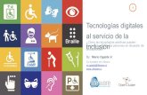 Tecnologías digitales al servicio de la inclusión · opinión de especialistas consultados en el pre test del cuestionario y con ... 8 años trabajando por la inclusion en Chile