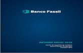 INFORME ANUAL 2016 - fassil.com.bo · Los recursos del Fondo son un patrimonio autónomo, independiente del patrimonio de los Bancos Multiples y Bancos Pyme, debiendo por ello ser
