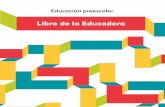 Libro de la Educadora - coleccion.siaeducacion.org · ... María Eugenia Reyes Jiménez, ... A seis décadas del inicio de la gran campaña alfabetizadora y de la puesta en marcha