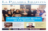 LA PALABRA ISRAELITA · El gran Najmanides (Rabí Moshé Bar Najman) hace un co-mentarlo similar: “Y de los grandes milagros visuales, uno debe llegar a ver los milagros ocul-tos