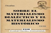 SOBRE&EL&MATERIALISMO&DIALECTICO& - … · materialista. El materialismo histórico es la extensión de los principios del materialismo dialéctico al estudio de la vida social, ...