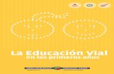 La Educación Vial · 2017-03-30 · CAPíTULO 1 La importancia de la educación vial ... Comportamiento dentro del turismo 3.5.- Aita y ama al volante ... titud para el aprendizaje