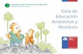 Guía de Educación Ambiental y Residuoseducacion.mma.gob.cl/wp-content/uploads/2015/09/Guía-de-Educación... · Capítulo 1 Educación Ambiental 8 ... 2 3 5 Acciones del Estado