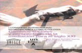 I CONGRESO INTERNACIONAL EN MEDIACIÓN Y …dspace.unia.es/bitstream/handle/10334/3823/2011_congresomediacion.pdf · Cambios sociales y perspectivas de la mediación para el siglo