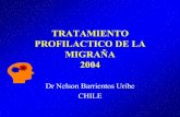 TRATAMIENTO PROFILACTICO DE LA MIGRAÑA · OBJETIVOS DE LA PROFILAXIS 1.-Disminuir la frecuencia y la intensidad de las crisis migrañosas. 2.-Optimizar la capacidad del paciente