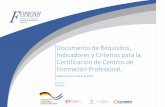 Documento de Requisitos, Indicadores y Criterios para la ... · nueva versión de los indicadores y criterios de medición de la Norma Técnica de Acreditación de Centros de formación
