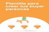Plantilla para crear tus buyer personas - victormayans.comvictormayans.com/wp-content/uploads/2017/01/buyer_persona_cast-1-1... · comprender cómo prefieren que se les hable y si