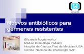 Nuevos antibióticos para gérmenes resistentes · codificados en el material genético cromosómico o ... proteína L4 y en la subunidad 23S ribosomal como ... por lo que puede considerarse