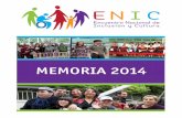MEMORIA ENIC 3 · MEMORIA 2014. El tema de la inclusión en Chile es una necesidad latente. Hace algunos años, la inte- ... educativas y laborales donde puedan potenciar sus talentos,